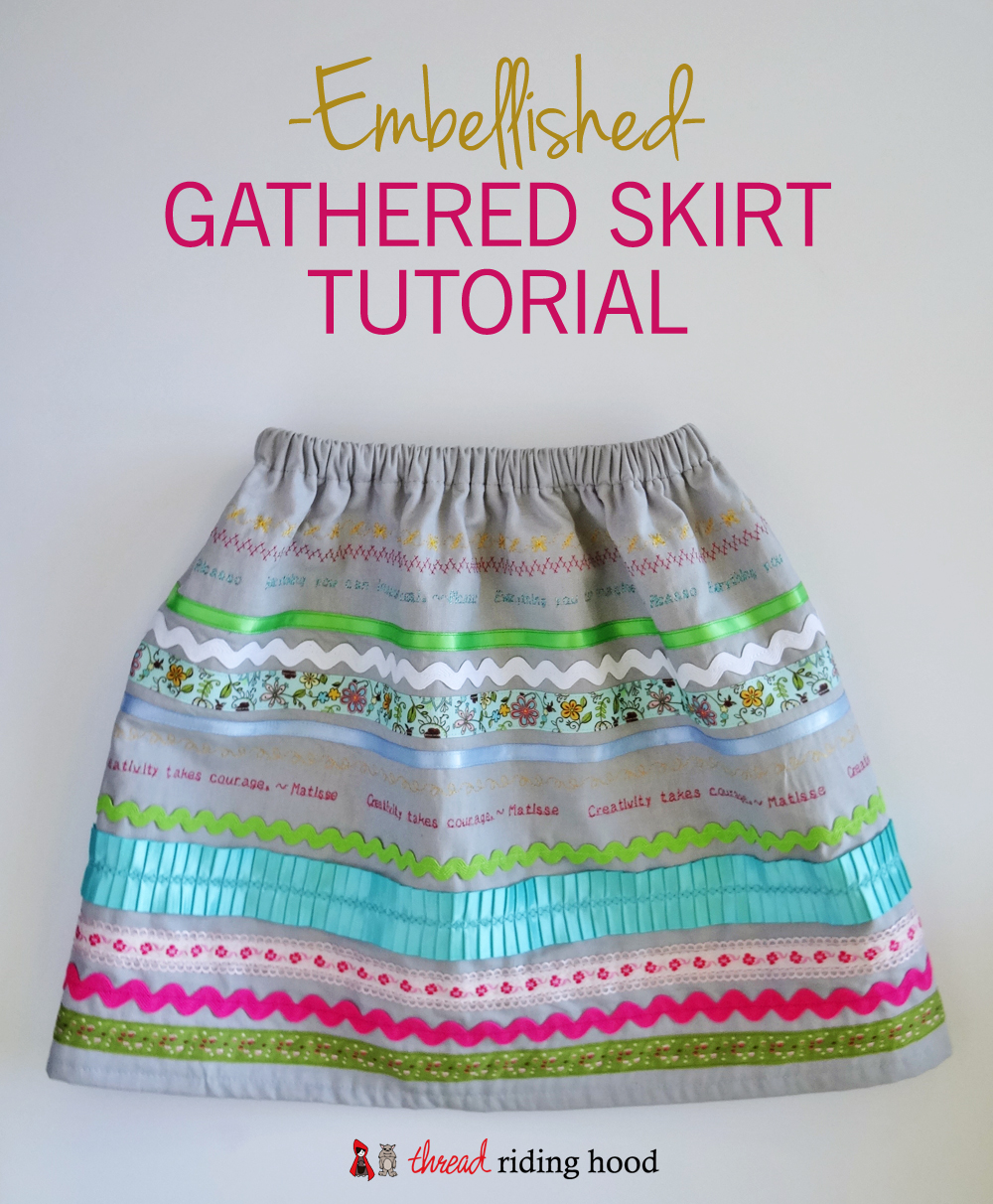 - Thread Riding Hood - Embellished Gathered Skirt Tutorial