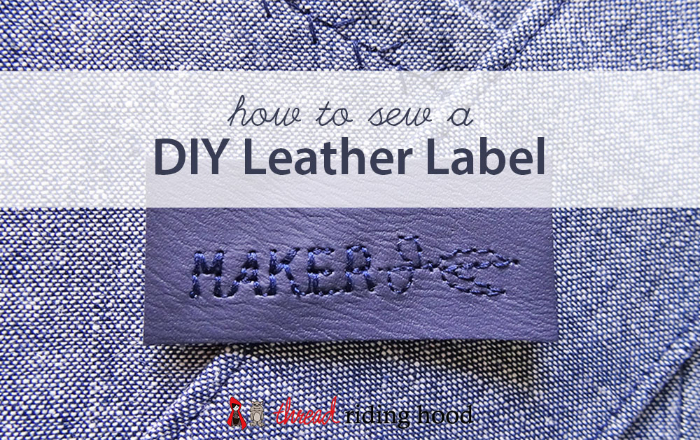 How to Sew a DIY Leather Label Tutorial How to Sew a DIY Leather Label Tutorial